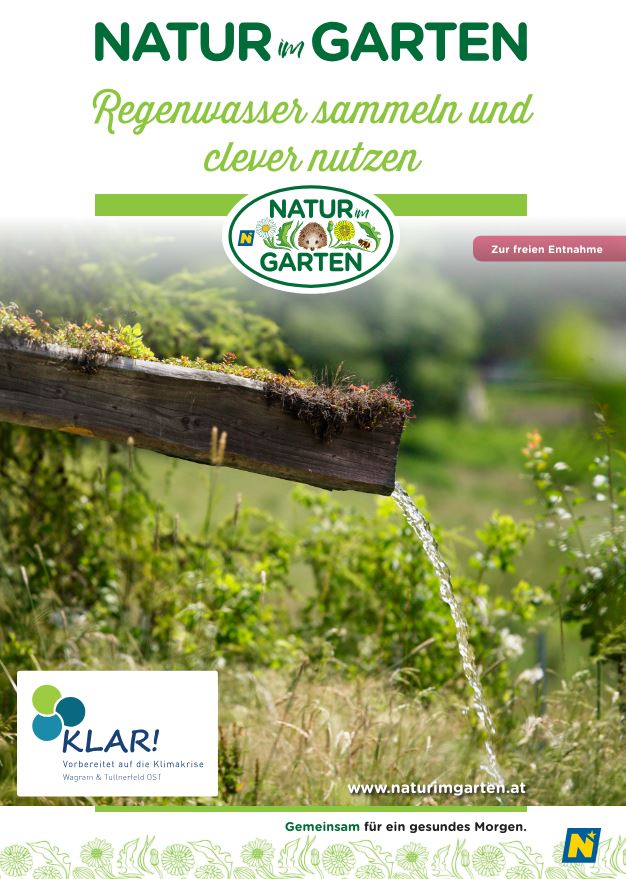 Cover der Broschüre "Regenwasser sammeln und clever nutzen" von Natur im Garten in Kooperation mit den KLAR!-Regionen Wagram und Tullnerfeld OST